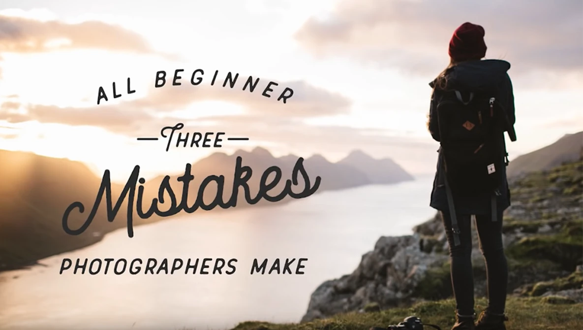 Watch 3 Mistakes All Beginner Photographers Make on YouTube.