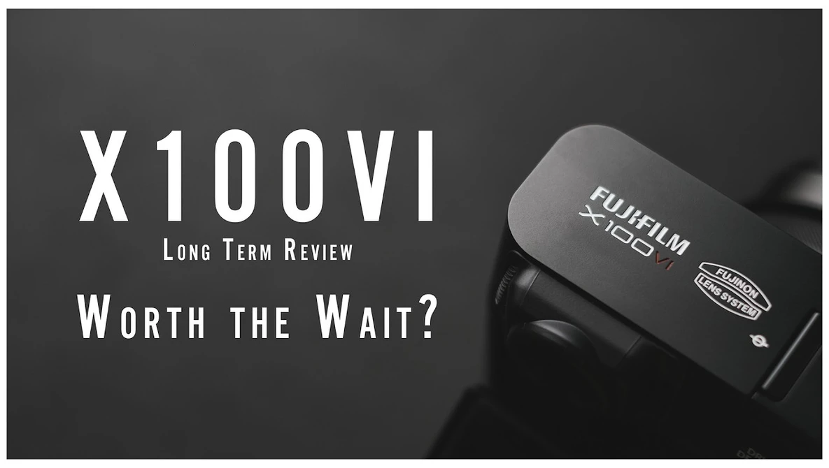 Fujifilm X100VI camera displayed against dark background with text overlay reading "X100VI Long Term Review Worth the Wait?"