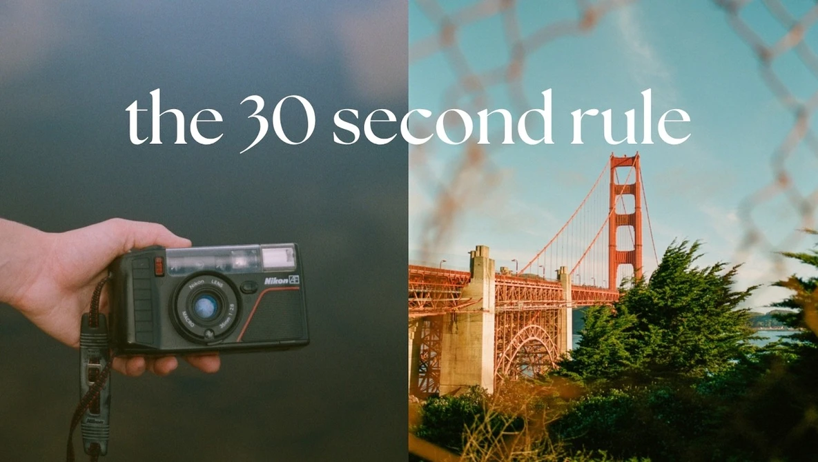 Split-frame graphic showing a film camera held in hand on left and Golden Gate Bridge on right, with text overlay reading 'the 30 second rule'