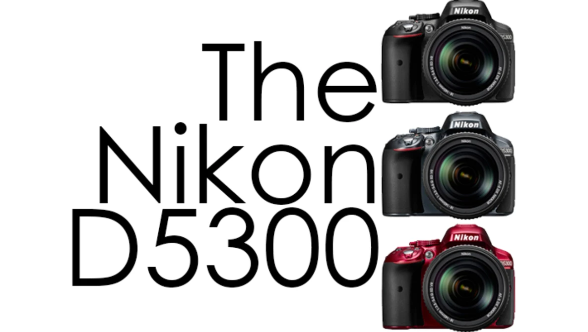 Announcing Nikon's First WiFi Enabled Camera: the D5300 | Fstoppers