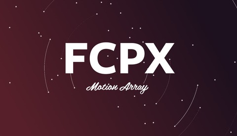 Motion Array Introduces Final Cut Pro X Templates