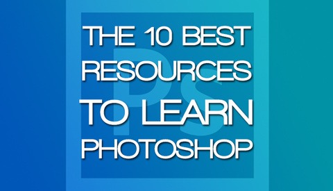 A Collection Of The 10 Best Resources To Learn Photoshop
