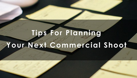 Tips For Planning Your Next Commercial Photoshoot