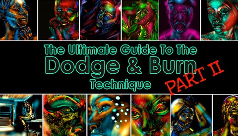 The Ultimate Guide to the Dodge & Burn Technique – Part 2: Setting Up For A Good Start
