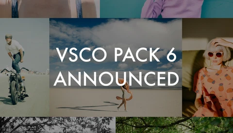 VSCO Pack 6 Announced, Now Available