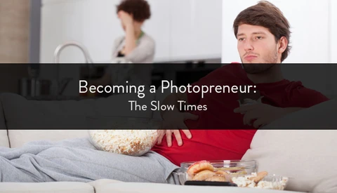 Becoming a Photopreneur: The Slow Times