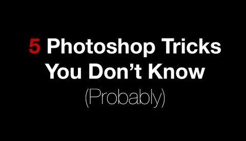 5 Photoshop Tricks You Don't Know (And Why Photoshop is So Damn Amazing)
