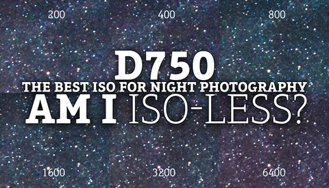 ISO Review: Capture the Night Sky with the ISO-less Nikon D750