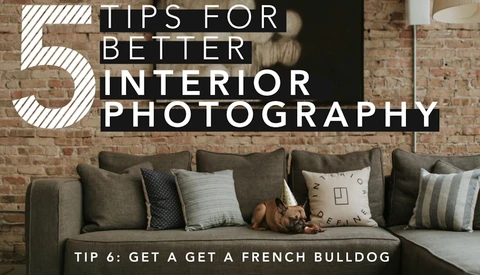 Improve Your Interior Photography With These Five Tips