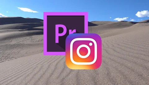Export Videos from Premiere Pro, Upload Them to Instagram