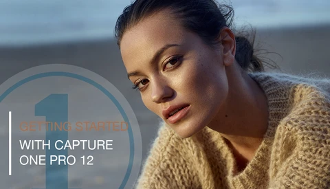 The Ultimate Guide to Getting Started with Capture One Pro