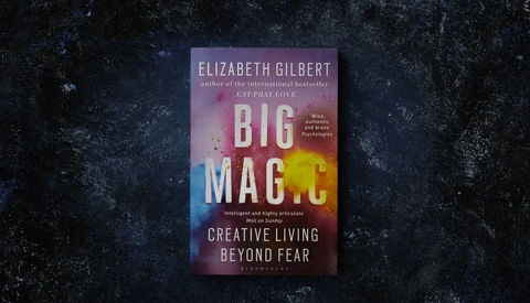 The Book That Changed My Life Forever: A Review of 'Big Magic' by Elizabeth Gilbert