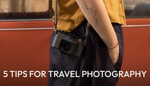 These Five Tips Apply to More Than Travel Photography
