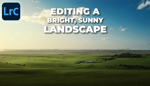 Graphic tutorial titled 'Editing a Bright, Sunny Landscape' showing expansive green fields and sky