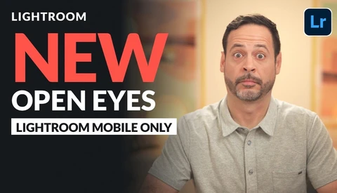 Video thumbnail of a bearded man in a gray polo making a wide-eyed, pursed-lip face beside bold text reading NEW Open Eyes, Lightroom Mobile Only