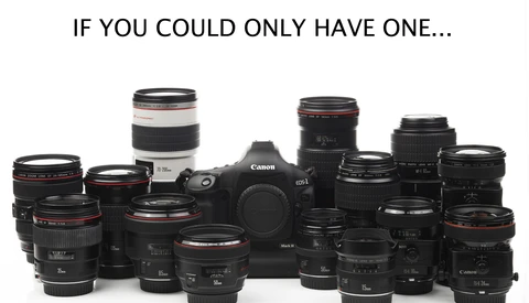 [Poll] The One Lens to Rule Them All