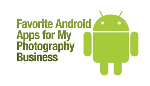 Favorite Android Apps For My Photography Business