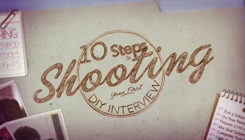 10 Steps To Shooting Your First DIY Interview 