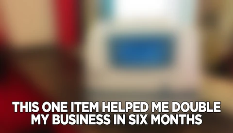 How I Doubled My Business In Six Months