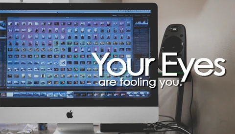 Your Eyes are Fooling You - How To Maximize your Editing Productivity