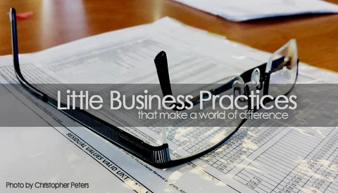 The Little Business Practices That Make a World of Difference