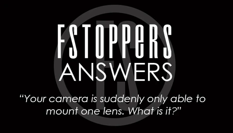 Fstoppers Answers - What is Your 'Can't Live Without' Lens?