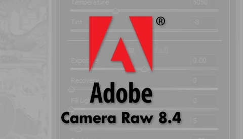 Adobe Announces Camera Raw 8.4 Release Candidates