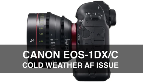 Confirmed: Canon EOS-1DX / C Cold Weather AF Issue
