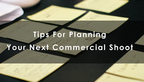 Tips For Planning Your Next Commercial Photoshoot