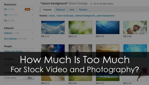 How Much Is Too Much For Stock Video And Photography?