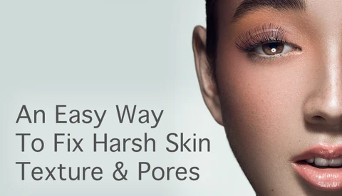 A Simple Way to Even Out Rough Skin Texture and Pores