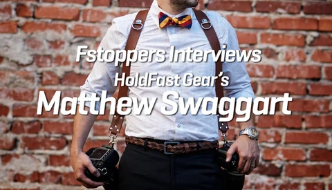 Fstoppers Exclusive Interview - HoldFast Gear Founder Matthew Swaggart on Photography and Entrepreneurship
