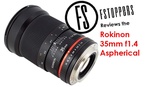 Fstoppers Reviews The Rokinon 35mm F/1.4 Aspherical Lens: A Fantastic Value For The Money