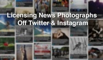 Licensing News Photographs Off Twitter & Instagram, Is This The Future Of Instant Media?