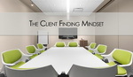 Fetch! The Right Mindset For Finding Clients
