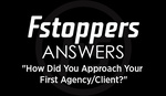Fstoppers Answers - "How Did You Approach Your First Agency/Client?"