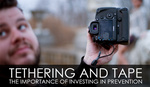 Tethering And Tape - The Importance Of Investing In Prevention