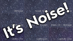The Ultimate Comparison of Nine Noise Reduction Methods for Night Photography