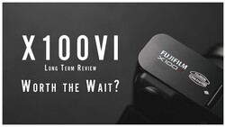 Fujifilm X100VI camera displayed against dark background with text overlay reading "X100VI Long Term Review Worth the Wait?"