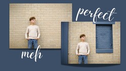 Graphic comparison showing same boy in two poses against brick wall, labeled "meh" and "perfect"