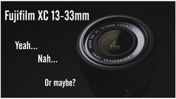 Graphic illustration of Fujifilm XC 13-33mm lens with indecisive text overlay