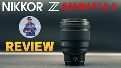 Video review thumbnail showing the Nikon Z 85mm f/1.2 S lens standing upright on a dark surface with bold 'REVIEW' text.